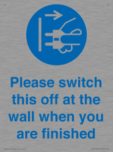 Please switch this off at the wall when you are finished